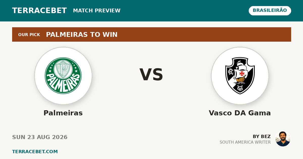 Palmeiras vs Vasco DA Gama preview by Bez for TerraceBet