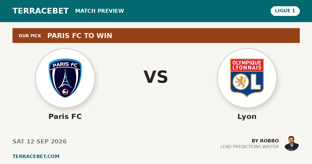 Paris FC vs Lyon preview by Robbo for TerraceBet