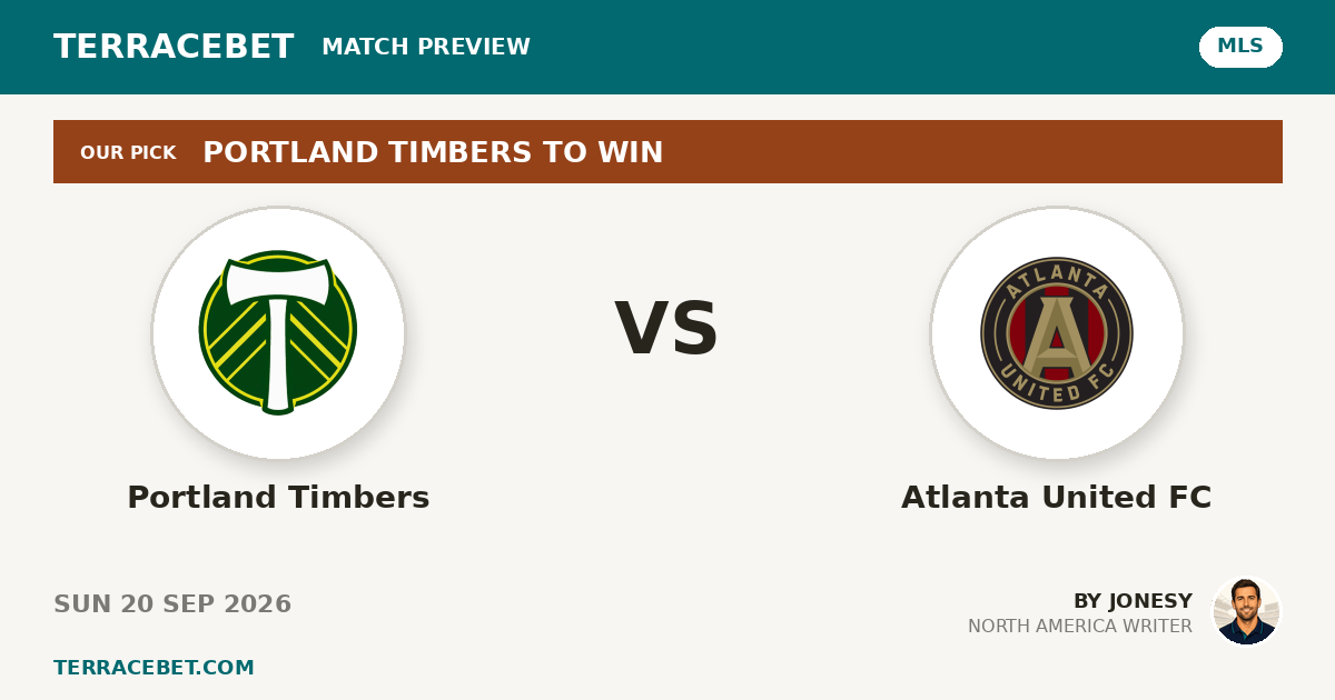 Portland Timbers vs Atlanta United FC preview by Jonesy for TerraceBet