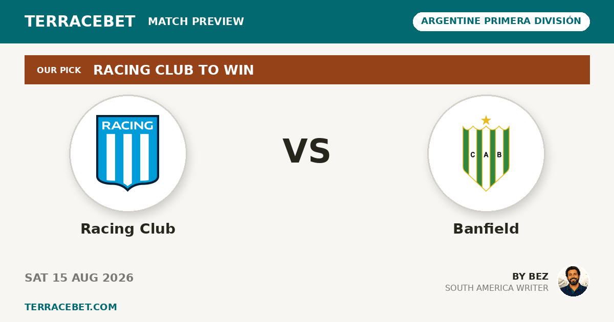 Racing Club vs Banfield preview by Bez for TerraceBet