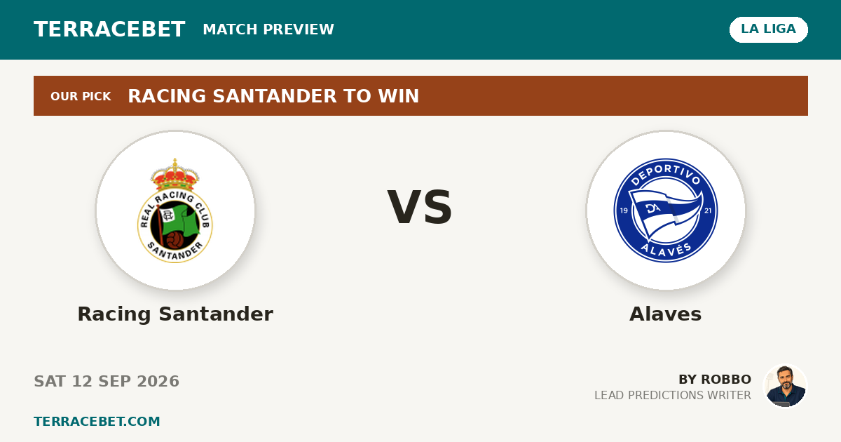 Racing Santander vs Alaves preview by Robbo for TerraceBet