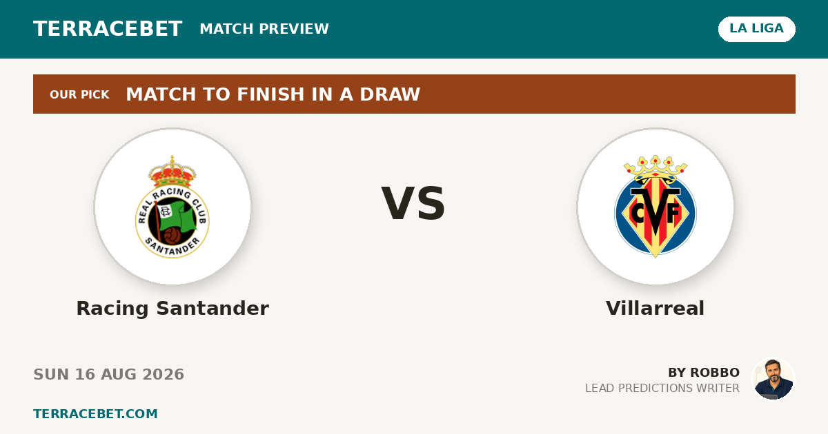 Racing Santander vs Villarreal preview by Robbo for TerraceBet