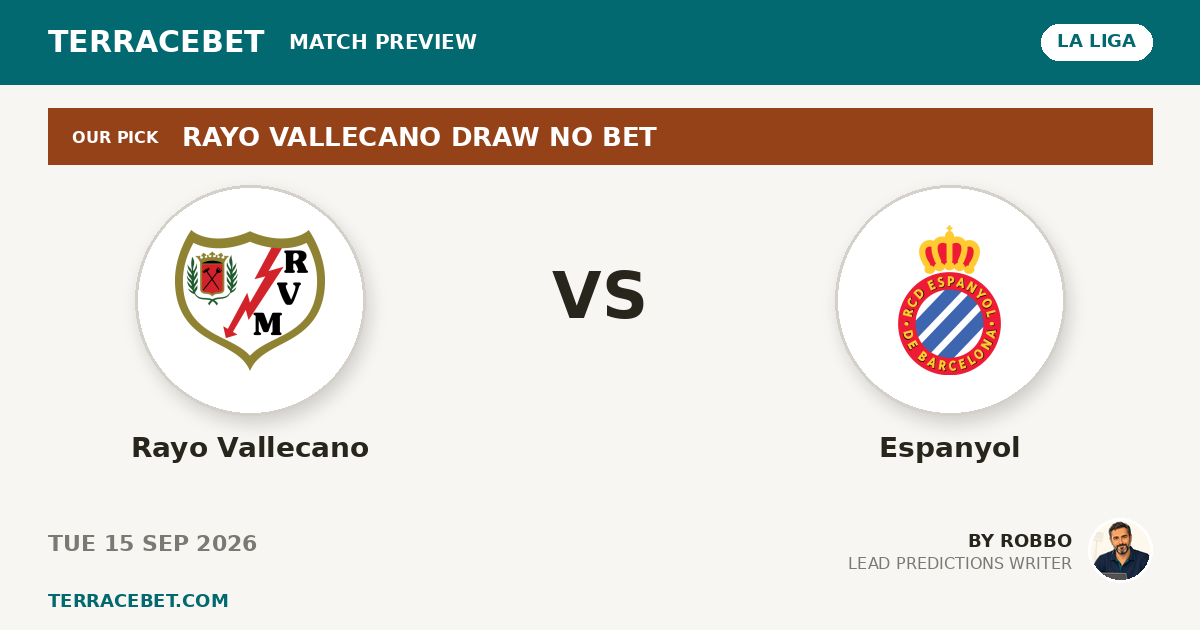 Rayo Vallecano vs Espanyol preview by Robbo for TerraceBet