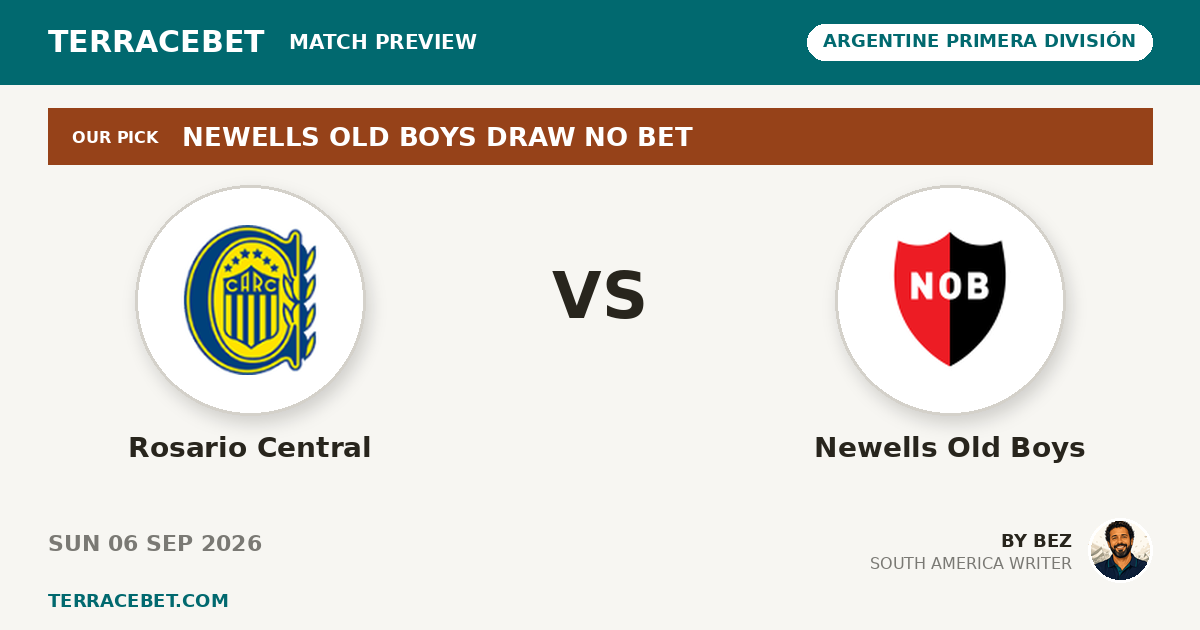 Rosario Central vs Newells Old Boys preview by Bez for TerraceBet
