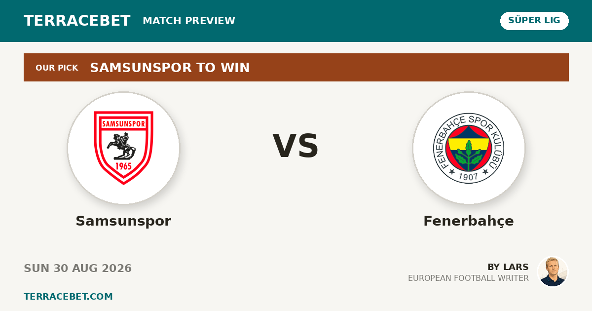 Samsunspor vs Fenerbahçe preview by Lars for TerraceBet