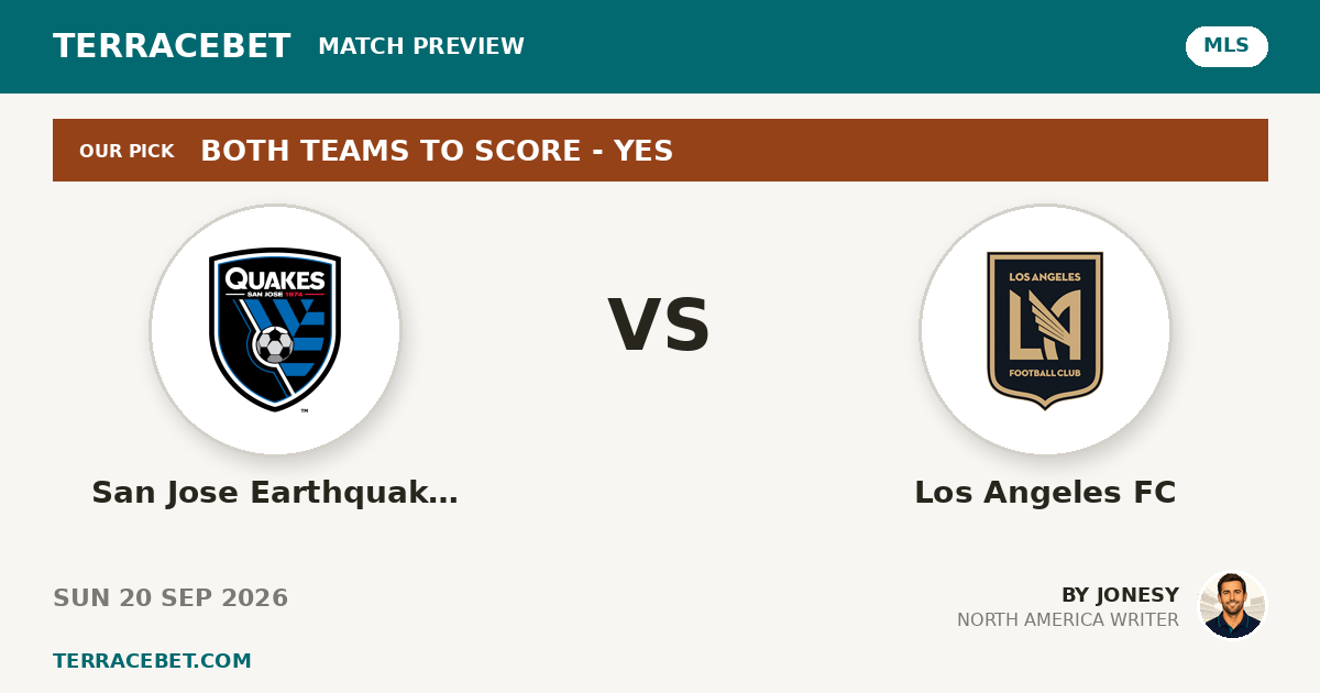 San Jose Earthquakes vs Los Angeles FC preview by Jonesy for TerraceBet
