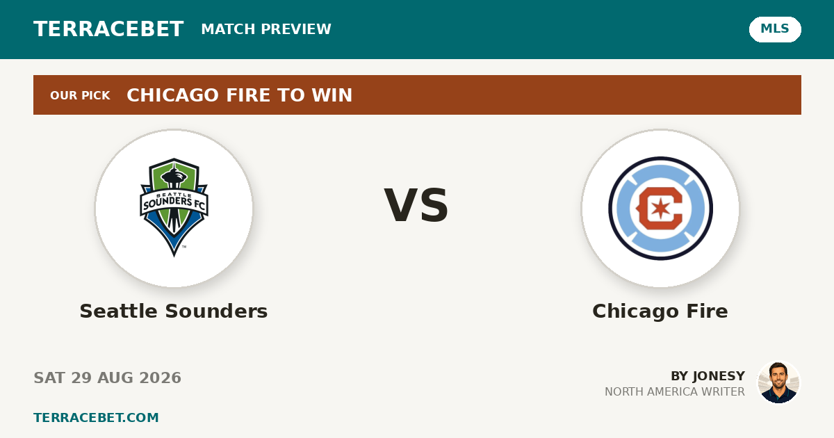 Seattle Sounders vs Chicago Fire preview by Jonesy for TerraceBet