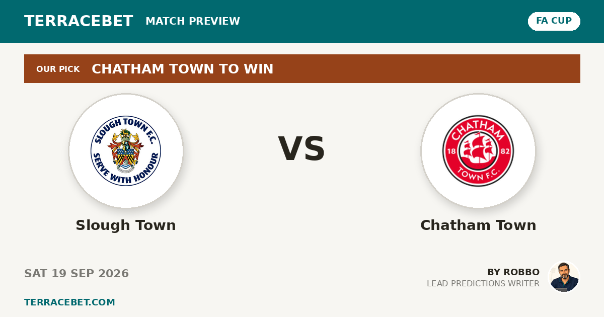 Slough Town vs Chatham Town preview by Robbo for TerraceBet