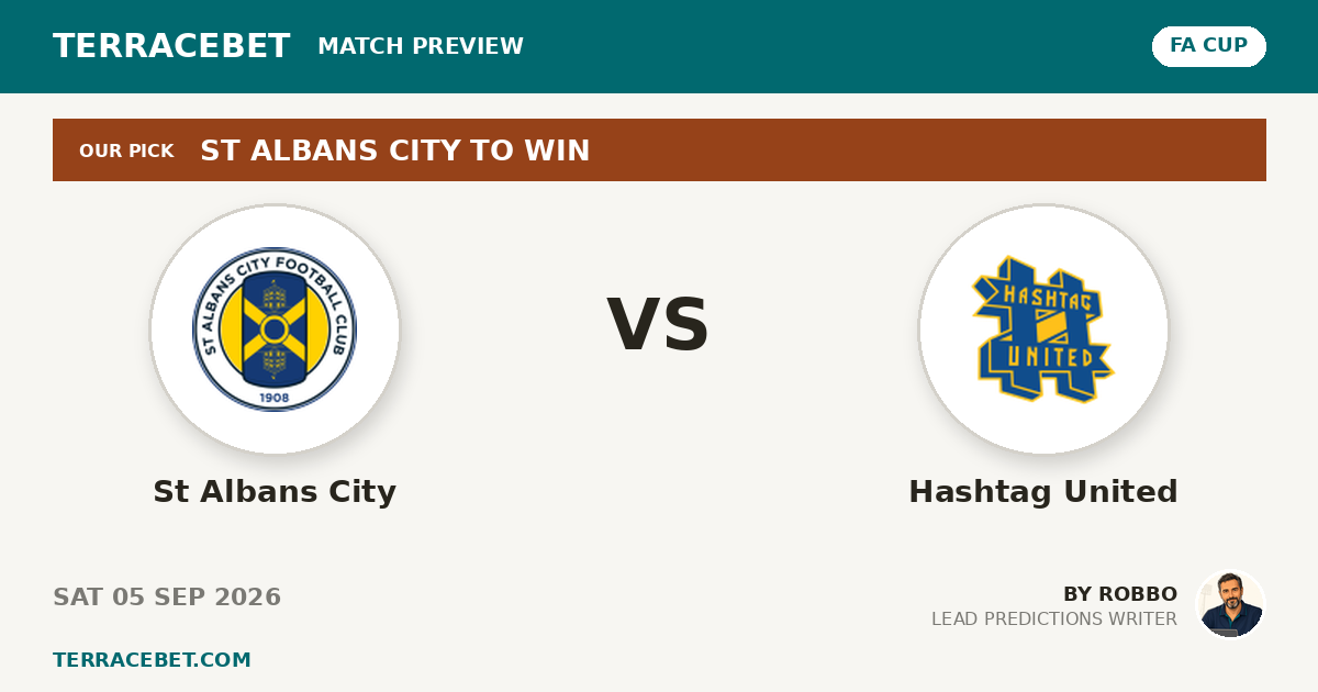 St Albans City vs Hashtag United preview by Robbo for TerraceBet
