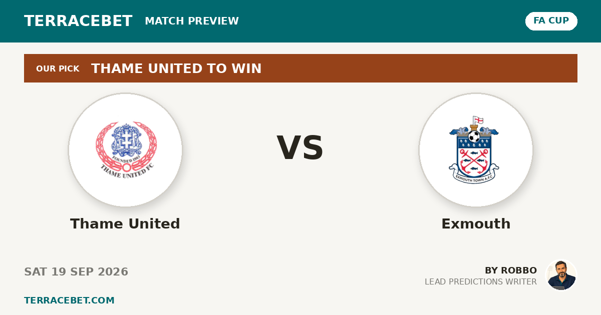 Thame United vs Exmouth preview by Robbo for TerraceBet