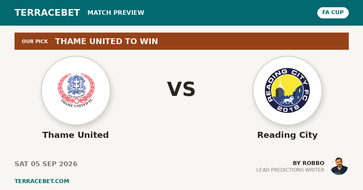 Thame United vs Reading City preview by Robbo for TerraceBet