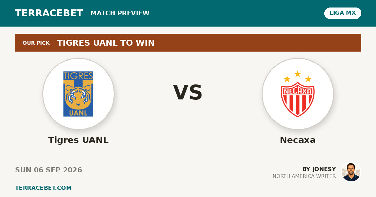 Tigres UANL vs Necaxa preview by Jonesy for TerraceBet