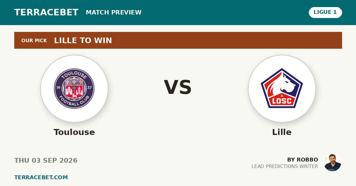 Toulouse vs Lille preview by Robbo for TerraceBet