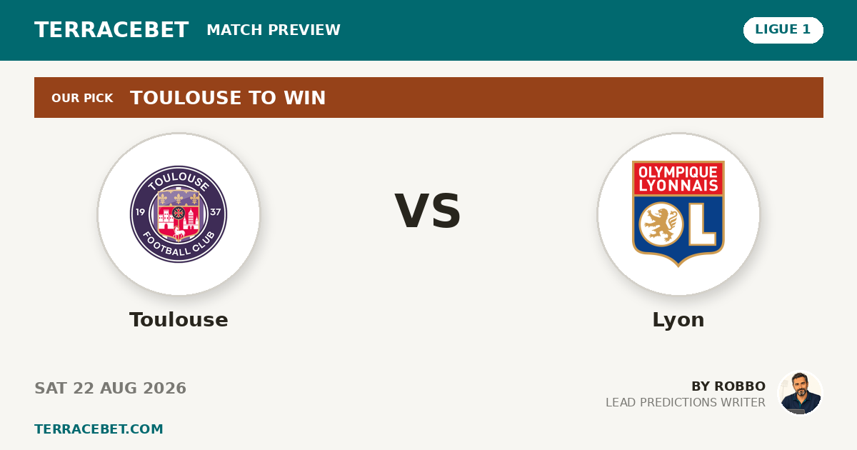 Toulouse vs Lyon preview by Robbo for TerraceBet