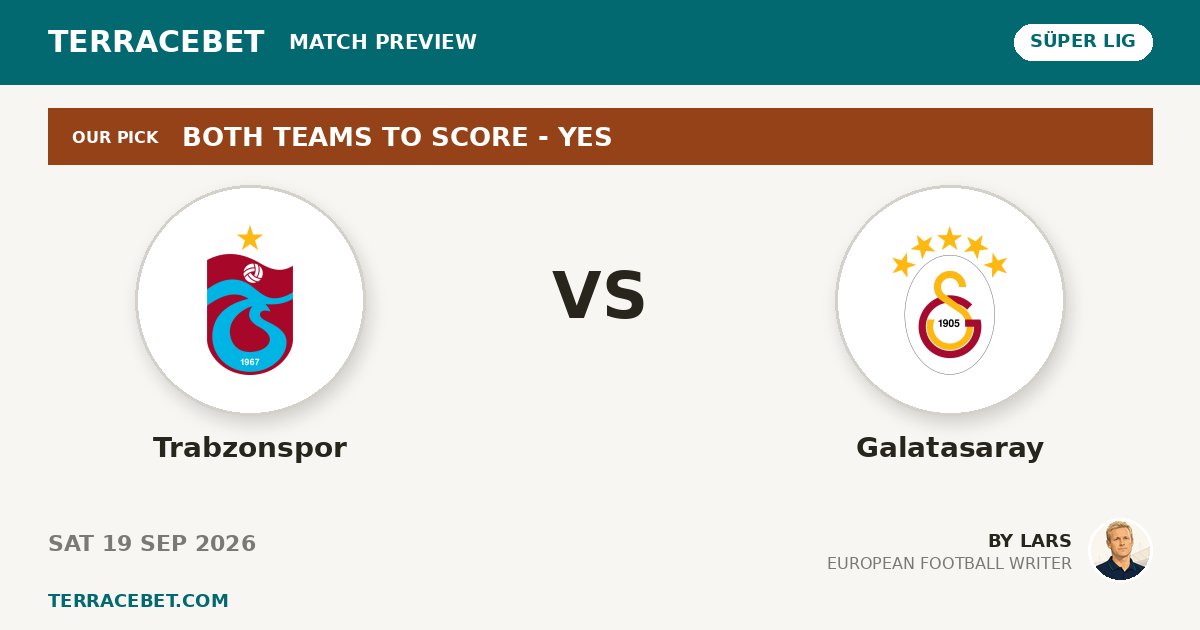 Trabzonspor vs Galatasaray preview by Lars for TerraceBet
