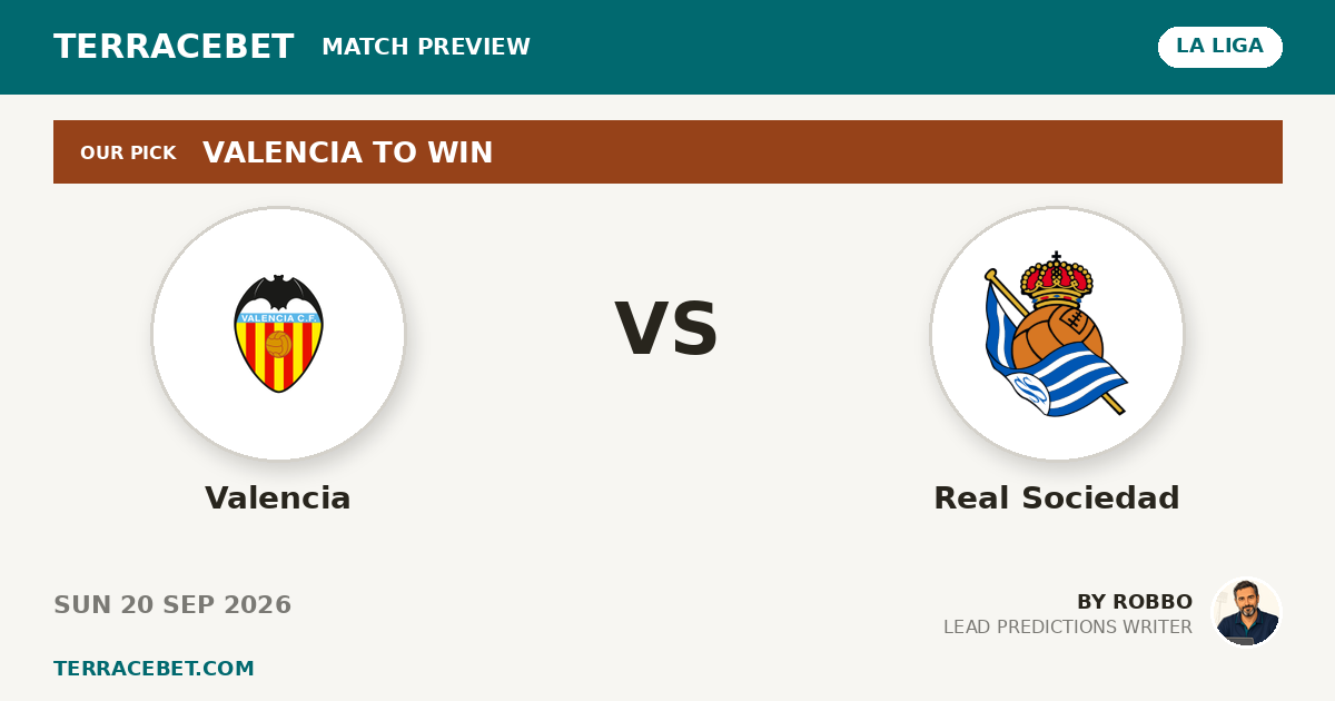 Valencia vs Real Sociedad preview by Robbo for TerraceBet
