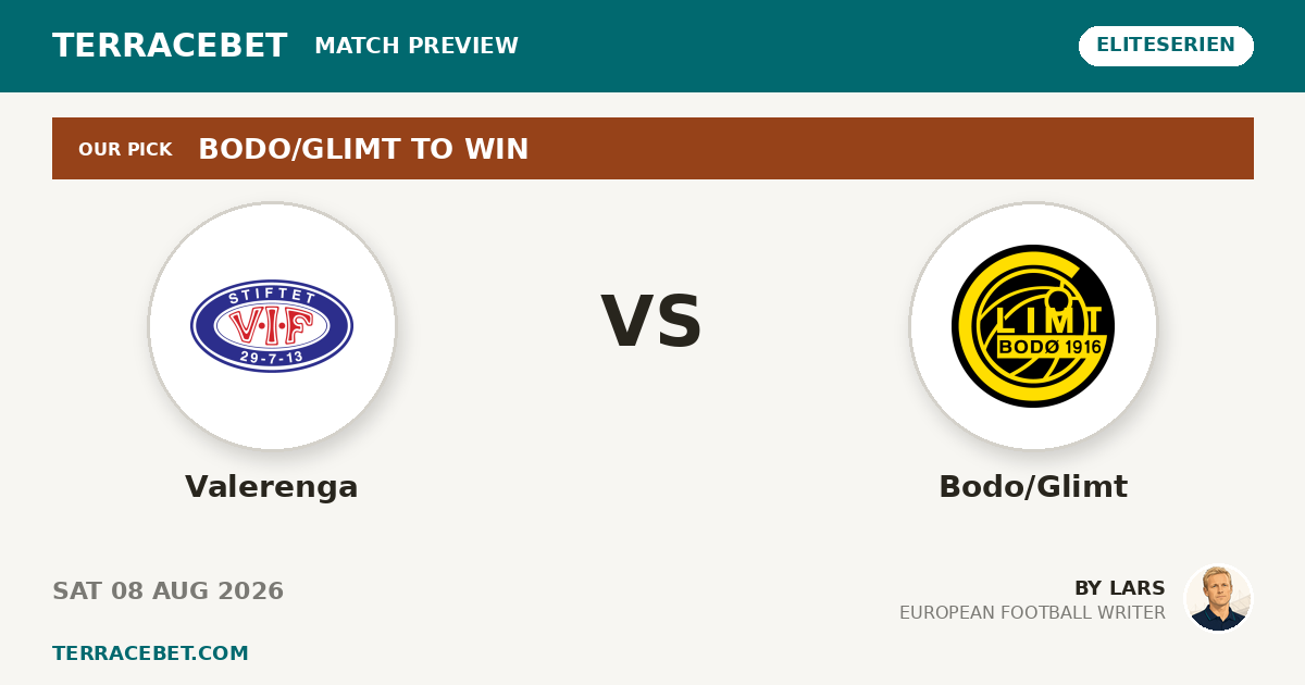 Valerenga vs Bodo/Glimt preview by Lars for TerraceBet