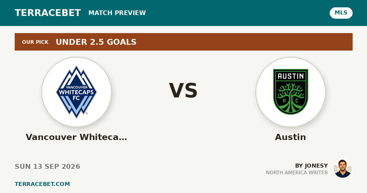 Vancouver Whitecaps vs Austin preview by Jonesy for TerraceBet