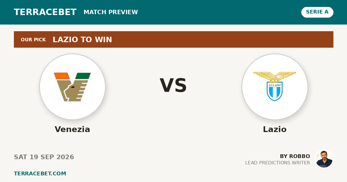 Venezia vs Lazio preview by Robbo for TerraceBet