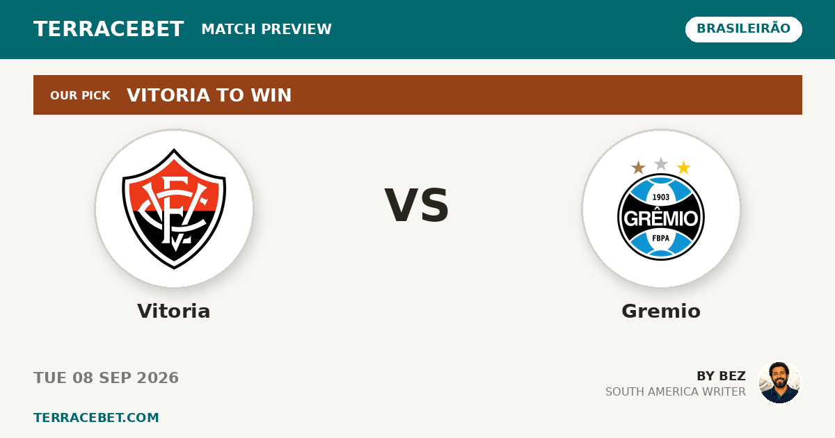 Vitoria vs Gremio preview by Bez for TerraceBet